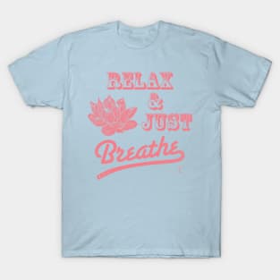 Relax & Just Breath | Lotus | Coral T-Shirt